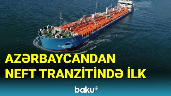Azərbaycandan neft tranzitində ilk