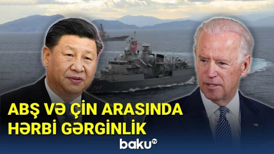 ABŞ və Çin arasında hərbi gərginlik