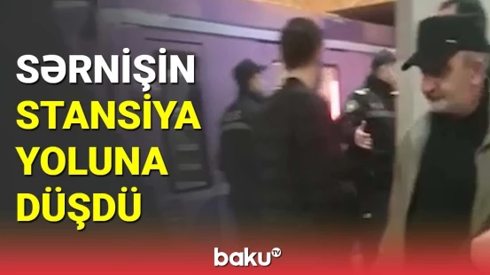 Sərnişin stansiya yoluna düşdü