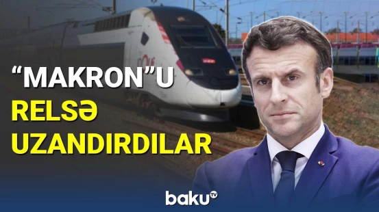 "Makron"u relsə uzandırdılar