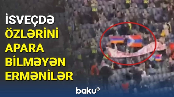 İsveç - Azərbaycan oyununda erməni təxribatı