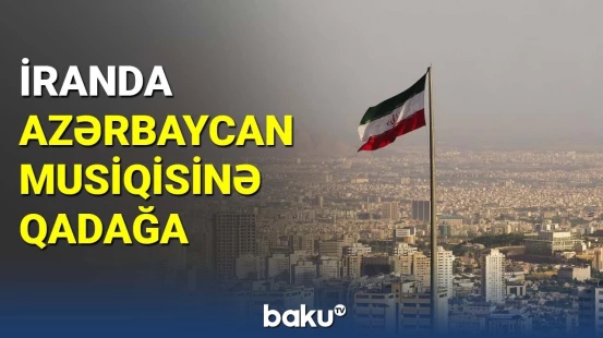 İranın Azərbaycan musiqisi qorxusu