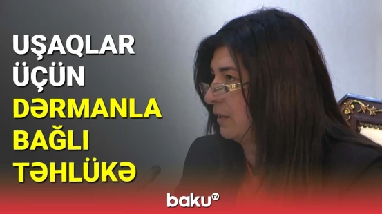 Uşaqlar üçün dərmanla bağlı təhlükə