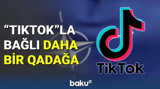 "TikTok"la bağlı daha bir qadağa