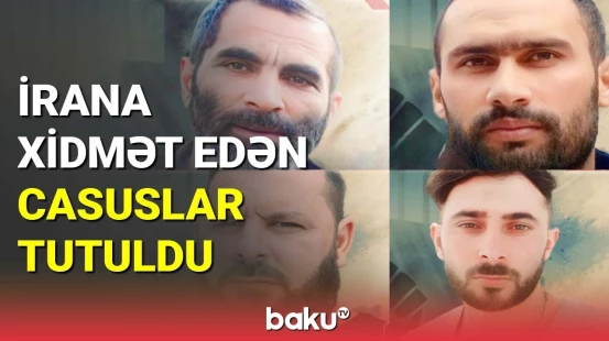 İrana xidmət edən daha 4 casus tutuldu