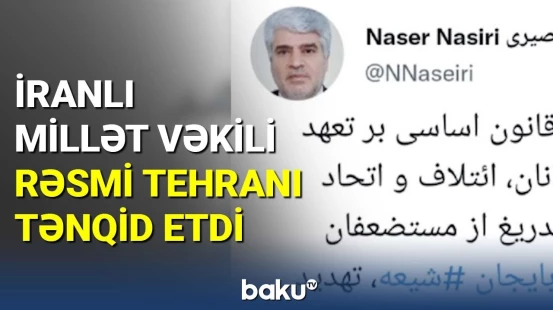 İranlı millət vəkili rəsmi Tehranı tənqid etdi