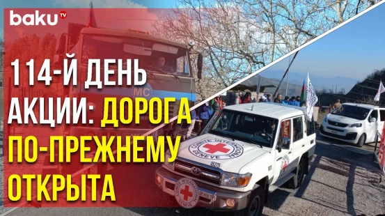 По Дороге Ханкенди-Лачин Беспрепятственно Проехали Автомобили РМК и МККК - Baku TV | RU