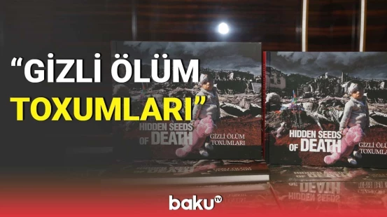 "Gizli ölüm toxumları" kitabının təqdimatı keçirilib