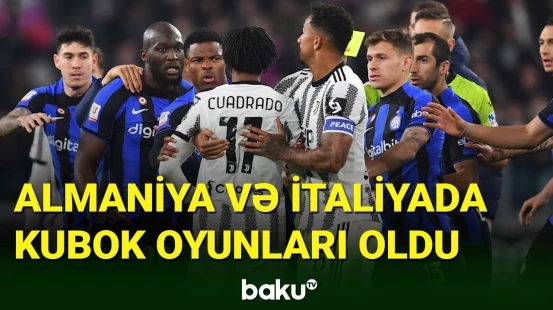 Almaniya və İtaliyada kubok matçları keçirilib