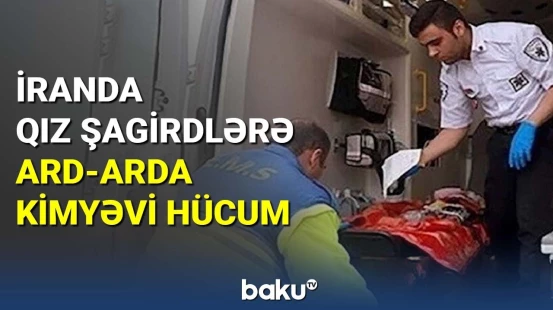 Təbrizdə şagirdlərə kimyəvi hücum oldu