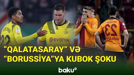 Türkiyə və Almaniyada kubok matçları keçirildi