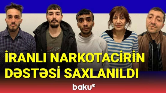 İranlı narkotacir "Mobil"in dəstəsinin 5 üzvü saxlanılıb