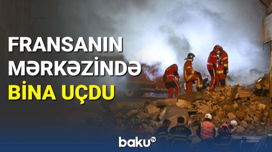 Fransanın mərkəzində bina uçdu