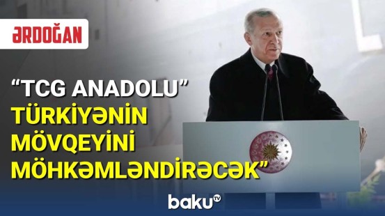 Ərdoğan hərbi gəminin açılış mərasimində çıxış etdi