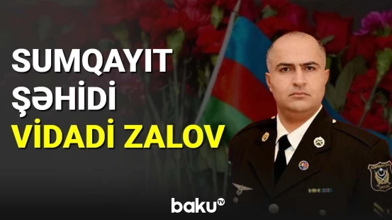 Şəhid Vidadi Zalov Vətən müharibəsi iştirakçısı idi