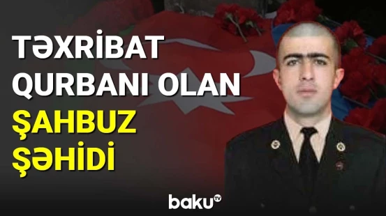 Erməni təxribatı nəticəsində şəhid olan Səbuhi Tağıyev