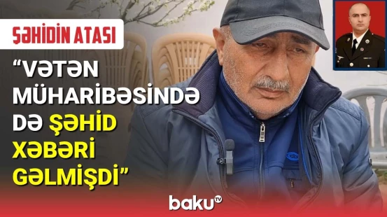 Şəhid Vidadi Zalovun atası danışdı