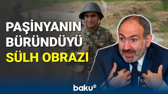 Paşinyanın yürütdüyü ikibaşlı siyasət