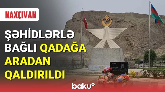 Naxçıvanda şəhidlərlə bağlı qadağa aradan qaldırıldı
