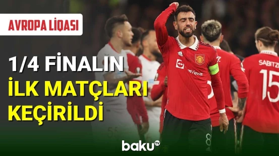 Avropa liqasında 1/4 finalın ilk matçları olub