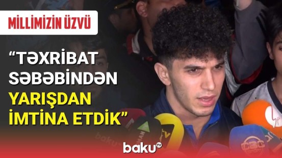 Millimizin üzvü: Təxribat səbəbindən yarışdan imtina etdik