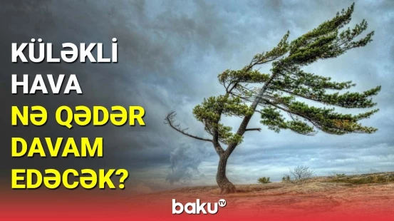 Milli Hidrometeorologiya Xidməti məlumat yayıb