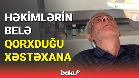 Lənkəranda 75 illik tibb məntəqəsinin acınacaqlı vəziyyəti