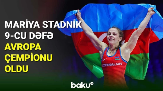 Mariya Stadnik 9-cu dəfə Avropa çempionu oldu