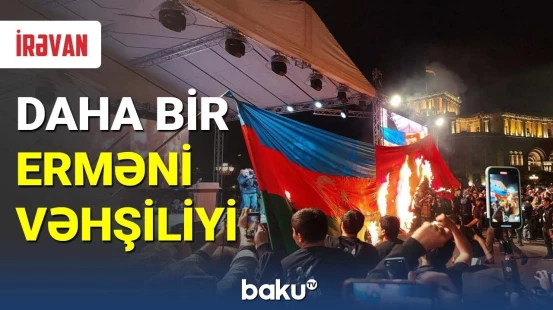 İrəvanda Azərbaycan və Türkiyə bayraqları yandırıldı