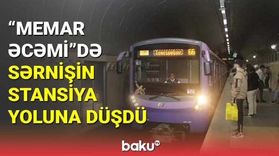 "Memar Əcəmi"də sərnişin stansiya yoluna düşdü