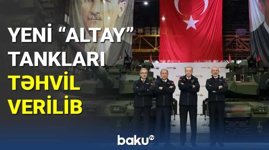Yeni "Altay" tankları təhvil verilib