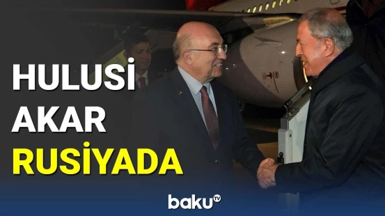 Hulusi Akar və Hakan Fidan Rusiyaya getdi