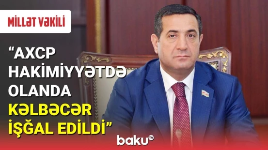 Millət vəkili Vahid Əhmədovun fikirlərinə təəssüfləndi