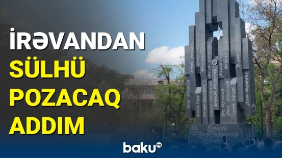 XİN İrəvanda “Nemezis” abidəsinin açılmasını pislədi