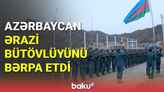 Azərbaycan ərazi bütövlüyünü bərpa etdi