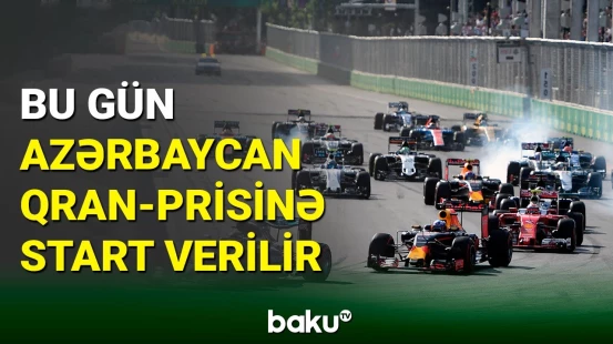 Formula 1 üzrə Azərbaycan Qran-prisinə start verilir