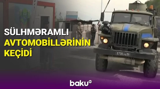 Sülhməramlı avtomobillərinin keçidi (29.04.2023)