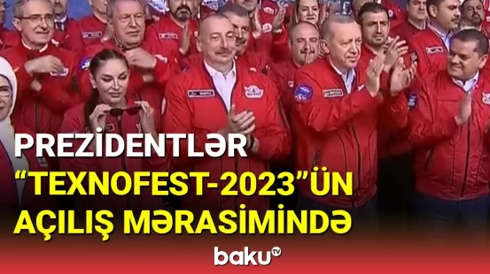 Prezidentlər "Texnofest-2023"ün açılış mərasimində