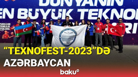 Azərbaycan "Texnofest-2023"də öz stendi ilə təmsil olunur