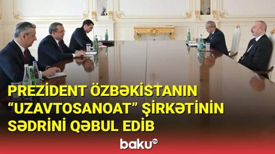İlham Əliyev Özbəkistanın “Uzavtosanoat” Səhmdar Cəmiyyətinin İdarə Heyətinin sədrini qəbul edib