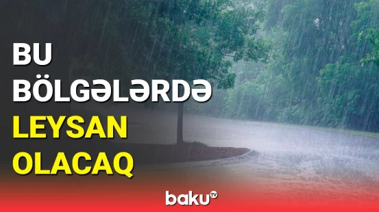 Qeyri-sabit hava şəraiti bu vaxta qədər davam edəcək