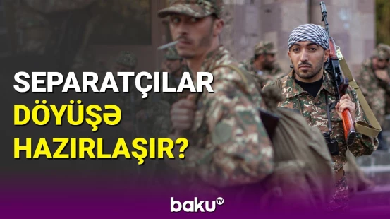 Separatçıların "müqavimət" şousu