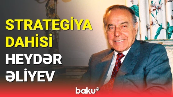Ulu öndərin uzaqgörən neft strategiyası