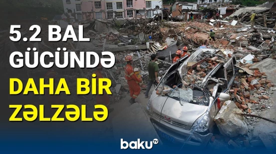 Çində minlərlə insan zəlzələyə görə təxliyə edildi