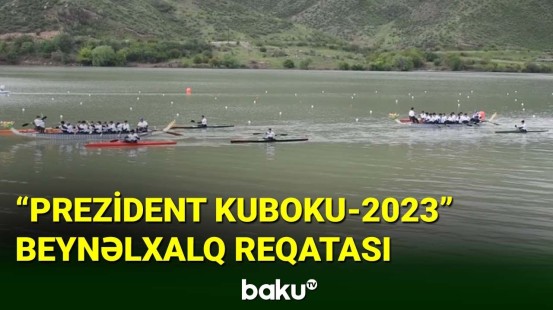 “Prezident Kuboku - 2023” beynəlxalq reqatası start götürüb
