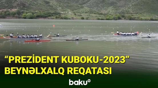 “Prezident Kuboku - 2023” beynəlxalq reqatası start götürüb