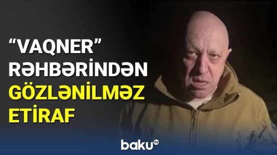 "Vaqner" rəhbərindən gözlənilməz etiraf