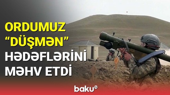 Ordumuz şərti düşmənin hava hədəflərini məhv etdi