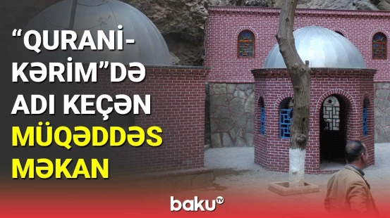 "Əshabi-Kəhf" mağarasına üz tutan zəvvarların sayı artır