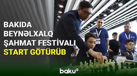 Şahmat üzrə "Baku Open-2023" yarışının açılışı olub